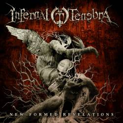 Infernal Tenebra : New Formed Revelations